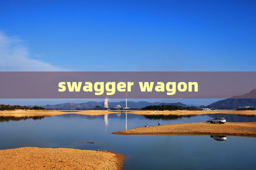 swagger wagon